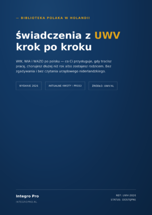 Świadczenia z UWV w Holandii krok po kroku (WW, WIA, WAZO)